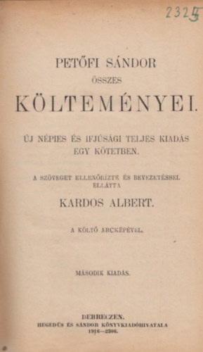Pet�fi S�ndor - Pet�fi S�ndor �sszes k�ltem�nyei (�j n�pies �s ifj�s�gi teljes kiad�s egy k�tetben)