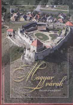 Lszl Jnos (szerk.) - Magyar  vrak - szak-Dunntl