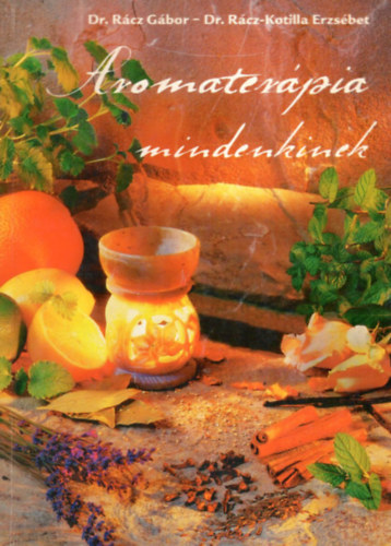 Dr. Rcz-Dr. Rcz Kotilla - Aromaterpia mindenkinek