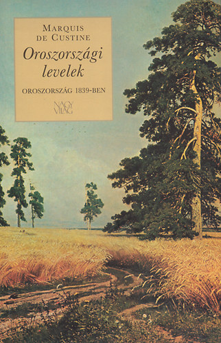 Custine, Astolphede - Oroszorszgi levelek