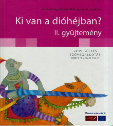 Andn Nagy Katalin, Petik gota, Ruzsa gnes - Ki van a dihjban? - II. (2.) szveggyjtemny