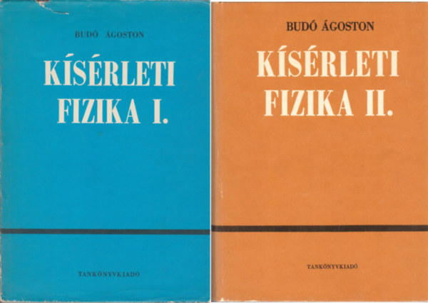 Budó Ágoston - Kísérleti fizika I-II.