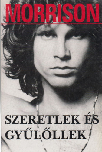 Sz�ll�si P�ter (szerk.) - Morrison: Szeretlek �s gy�l�llek