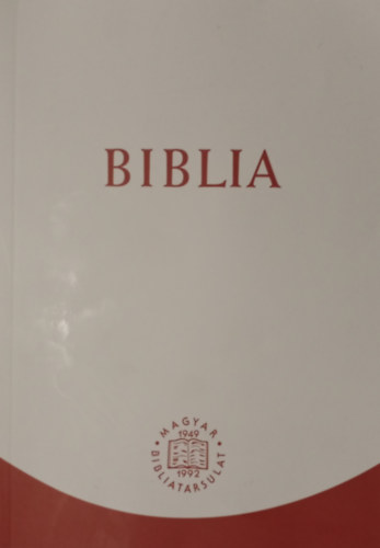 Biblia - Istennek az Ószövetségben és Újszövetségben adott kijelentése