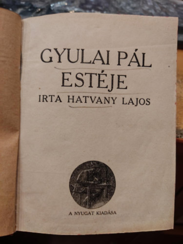 Hatvany Lajos, Ignotus - 2 m egybektve: Gyulai Pl estje + sznhzi dolgok