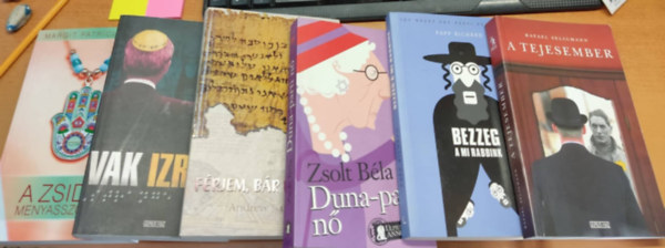 Margit Patrcia Eszter, Papp Richrd, Melvin Jules Bukiet, Andrew Sanders, Zsolt Bla, Rafael Seligmann - A tejesember; A zsid menyasszony; Bezzeg a mi rabbink; Duna-parti n; Frjem, br kochb; Vak Izrael (6 ktet)