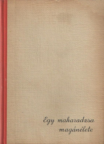 Mulk Radzs Anand - Egy maharadzsa magnlete
