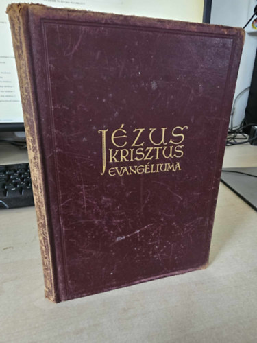 Jézus Krisztus evangéliuma - A négy evangéliumból egybe összefoglalva