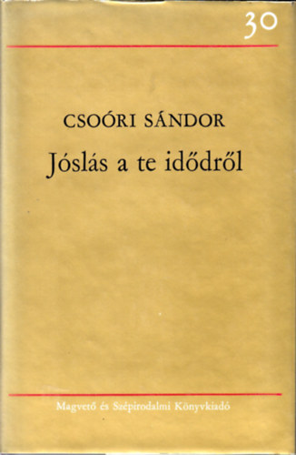 Cso�ri S�ndor - J�sl�s a te id�dr�l