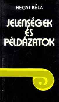 Hegyi BÉla - Jelenség és példázatok