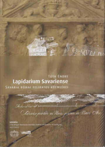 T�th Endre - Lapidarium Savariense - Savaria r�mai feliratos k�eml�kei