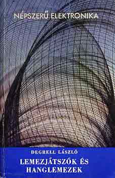 Degrell LÁszló - Lemezjátszók és hanglemezek