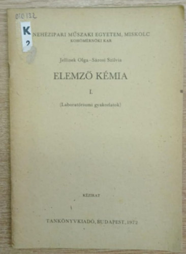 Jellinek Olga, Srosi Szilvia - Elemz kmia I. (Labortriumi gyakorlatok)