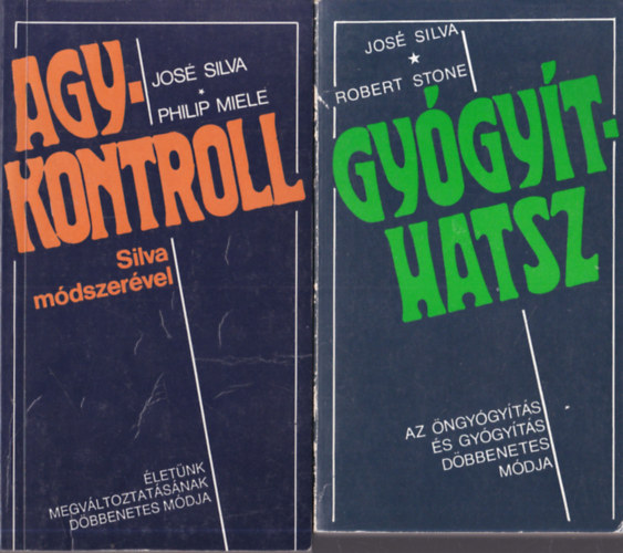 José Silva, Robert Stone - 2 db agykontroll könyv: Agykontroll Silva módszerével + Gyógyíthatsz