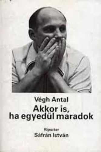 Végh Antal - Akkor is, ha egyedül maradok