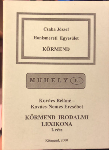 Kov�cs B�l�n�, Kov�cs Nemes Erzs�bet - K�rmend irodalmi lexikona I. r�sz - M�HELY 10