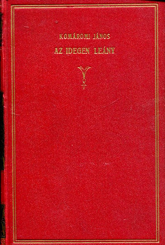 Komáromi János - Az idegen leány