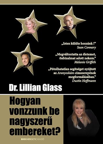 Dr. Lillian Glass - Hogyan vonzzunk be nagyszer embereket?