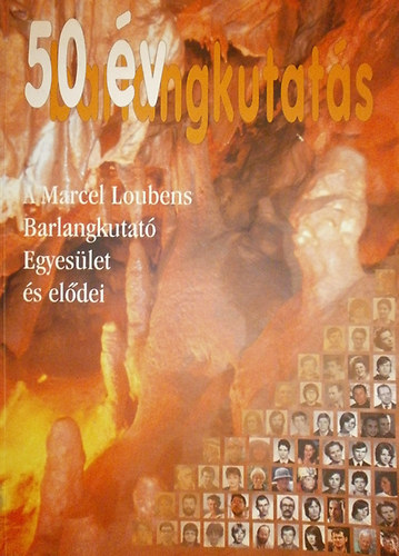 Kovcs Attila (szerk.) - 50 v barlangkutats
