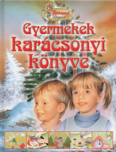 Csendes Istvánné - Gyermekek karácsonyi könyve (Tappancs Könyvek)