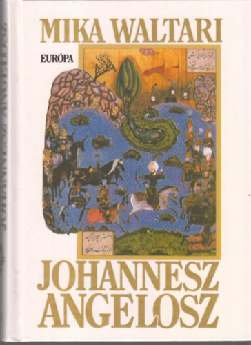 Mika Waltari - Johannes Angelosz