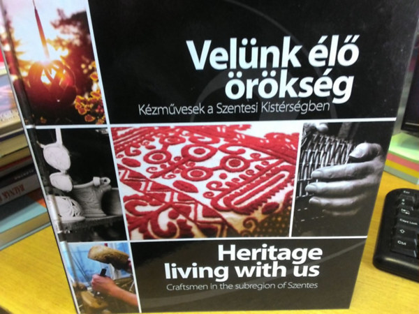 Md Lszl - Velnk l rksg - Kzmvesek a Szentesi kistrsgben