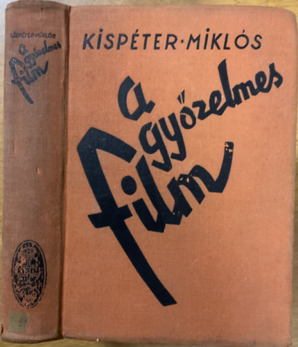 Kispéter Miklós - A győzelmes film