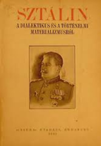 SZTÁLIN a dialektus és a történelmi materializmusról.