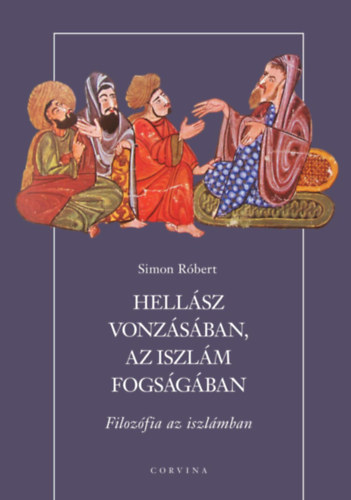 Simon R�bert - Hell�sz vonz�s�ban, az iszl�m fogs�g�ban