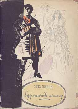 Jonh Steinbeck - Egy mar�k arany