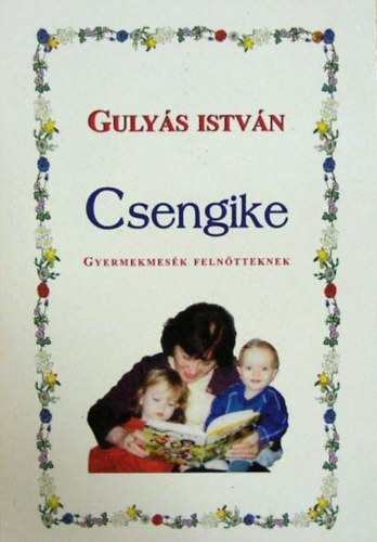 Gulyás István - Csengike