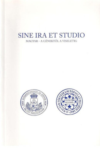 Jahn gnes (szerk.) - Sine ira et studio - Magyar - a gnektl a viseletig