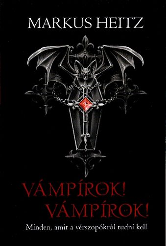 Markus Heitz - Vmprok! Vmprok! - Minden, amit a vrszopkrl tudni kell