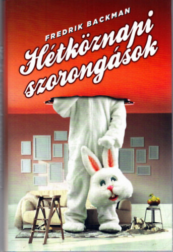 Fredrik Backman - Hétköznapi szorongások