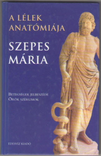 Szepes M�ria - A l�lek anat�mi�ja