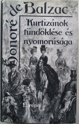 Honor de Balzac - Kurtiznok tndklse s nyomorsga