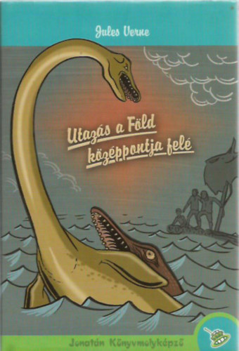 Jules Verne - Utaz�s a F�ld k�z�ppontja fel�