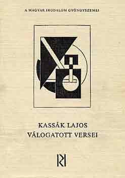 Kass�k Lajos - Kass�k Lajos v�logatott versei