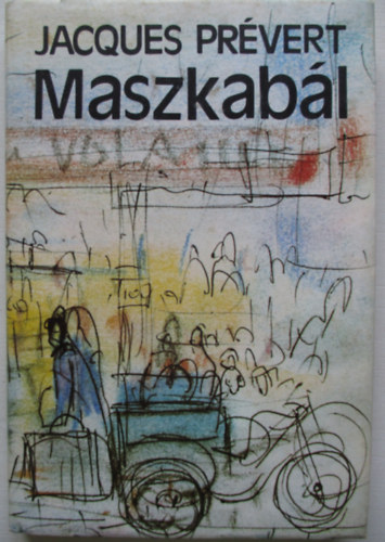 Jacques Prévert - Maszkabál
