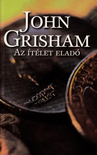 John Grisham - Az ítélet eladó