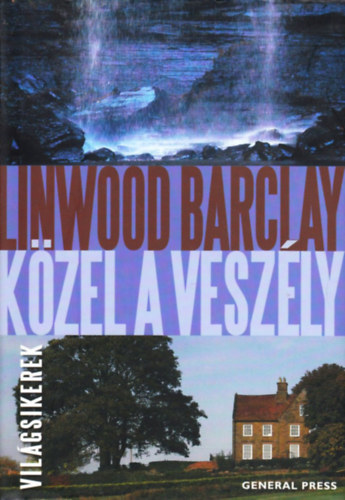 Linwood Barclay - Kzel a veszly