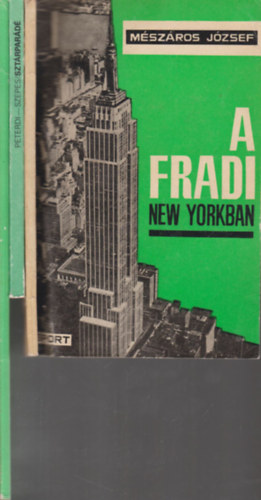 Nagy Bla, Mszros Jzsef - 3 db. Fradi ktet (Fradistk (Portralbum 1.) + Sztrpard (Sporttrtneti arckpcsarnok) + A Fradi New Yorkban)