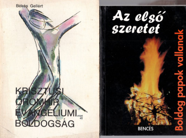 P. Blint Jzsef S.J., Balssy Lszl, Bks Gellrt - 4 db katolikus knyv: Az els szeretet - Boldog papok vallanak + Krisztusi rmhr evangliumi boldogsg + A szeretet tanja - Kaszap Istvn lete + Korszakvltsok viharaiban, s jubileumaiban