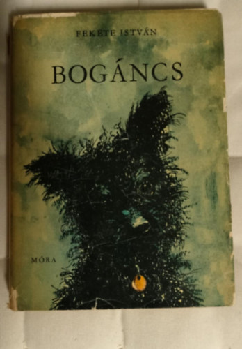 Szerző Fekete István Szerkesztő Majtényi Zoltán Grafikus Zsoldos Vera - Bogáncs - Ötödik kiadás (Zsoldos Vera rajzaival)