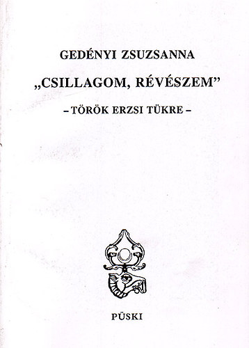 Gednyi Zsuzsanna - Csillagom,rvszem -Trk Erzsi tkre