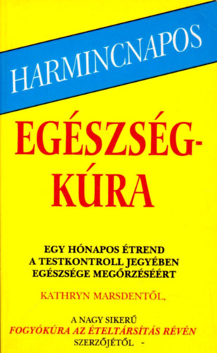 Kathryn Marsden - Harmincnapos egszsgkra