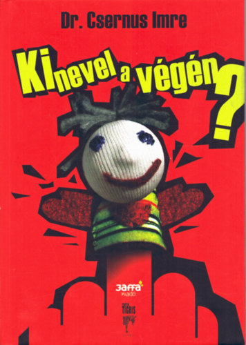 Dr. Csernus Imre - Ki nevel a v�g�n?