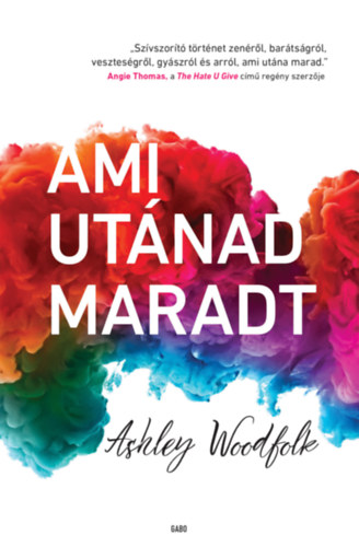 Woodfolk, Ashley - Ami utnad maradt