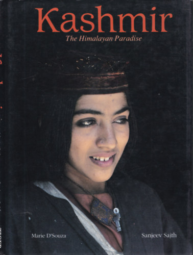 Marie D'Souza, Sanjeev Saith - Kashmir - The Himalayan Paradise