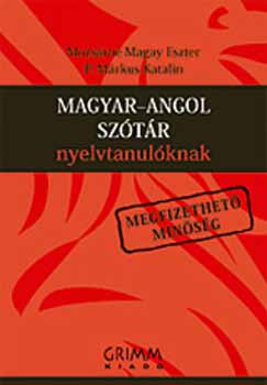 Mozsárné Magay Eszter - P. Márkus Katalin - Magyar-Angol Szótár Nyelvtanulóknak - Megfizethető Minőség